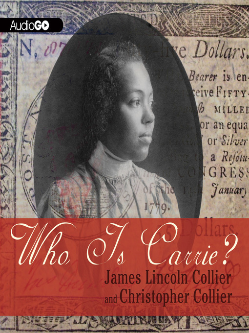 James Lincoln Collier创作的Who Is Carrie?作品的详细信息 - 可供借阅